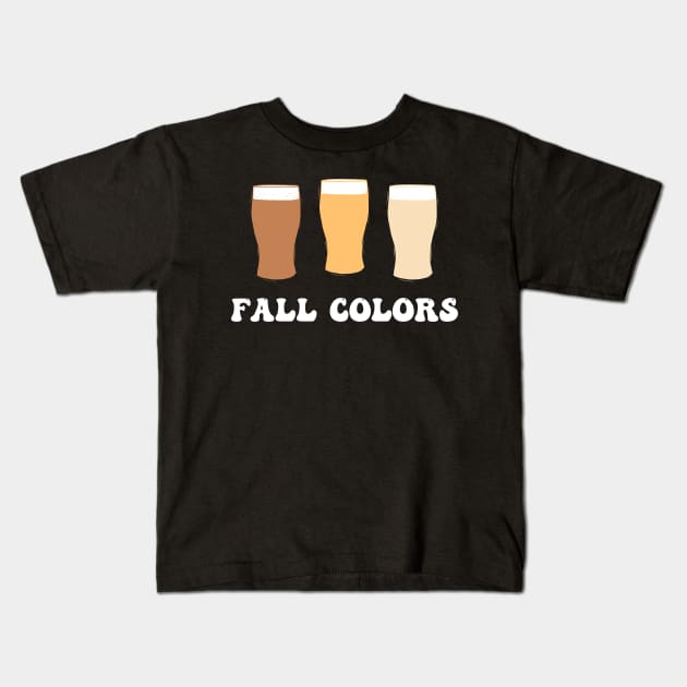 Fall Colors Beer Drinking Octoberfest Funny Vintage Kids T-Shirt by deafcrafts